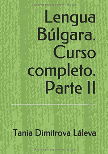 Lengua Búlgara. Curso completo. Parte II (Lengua Búñlgara. Curso completo)