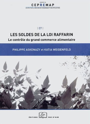 Les soldes de la loi Raffarin : le contrôle du grand commerce alimentaire: Le Controle du Grand Commerce Alimentair (Cepremap t. 7) (French Edition)
