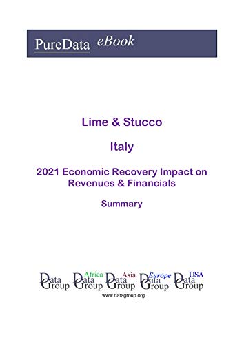 Lime & Stucco Italy Summary: 2021 Economic Recovery Impact on Revenues & Financials (English Edition)
