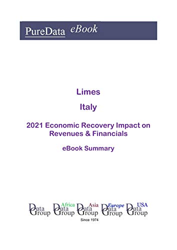 Limes Italy Summary: 2021 Economic Recovery Impact on Revenues & Financials (English Edition)