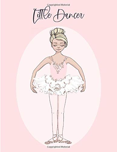 Little Dancer: Journal Sketchbook For Girls - Best Cute Notebook Gift For Ballerinas - Pretty Golden Hair Ballet Girl in Pink Tutu Dress Cover 8.5"x11"