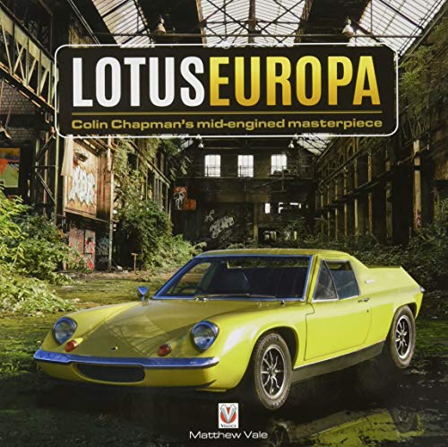 Lotus Europa - Colin Chapman's mid-engined masterpiece Lotus Europa - Colin Chapman's mid-engined masterpiece