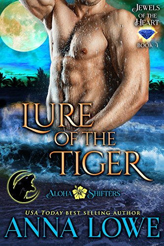 Lure of the Tiger (Aloha Shifters: Jewels of the Heart Book 4) (English Edition)