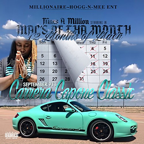 Mac's Of Tha Month September 911 Carrera Capone Classic / 12 Months Of Mac'n [Explicit]