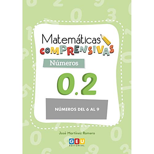 Matemáticas Comprensivas: Números 0.2 | Educación Infantil | Números Del 6 Al 9 | Editorial Geu (Niños de 3 a 5 años)