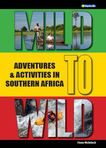 Mild to Wild Adventures & Activities in Southern Africa (English Edition)