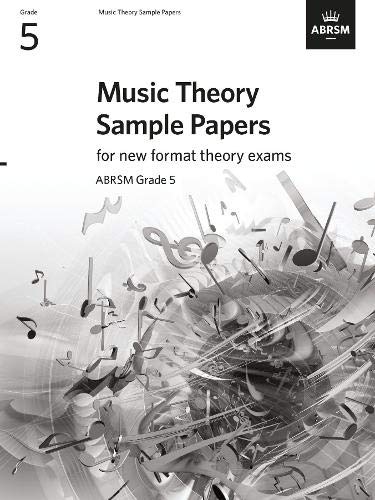 Music Theory Sample Papers, ABRSM Grade 5 (Theory of Music Exam papers & answers (ABRSM))
