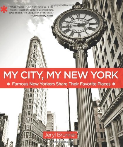 My City, My New York: Famous New Yorkers Share Their Favorite Places (English Edition)