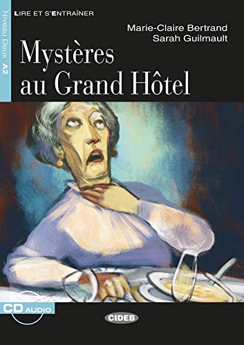Mystères au Grand Hôtel. Buch + Audio-CD: Französische Lektüre für das 2., 3. und 4. Lernjahr