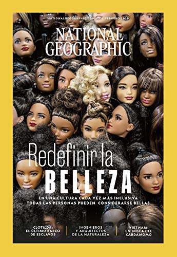 National Geographic Nº 46 Vol. 2 - Febrero 2020 - "Redefinir La Belleza" National Geographic Nº 46 Vol. 2 - Febrero 2020 - "Redefinir La Belleza"