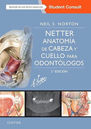 Netter.Anatomía de cabeza y cuello para odontólogos + StudentConsult, 3e Netter.Anatomía de cabeza y cuello para odontólogos + StudentConsult, 3e