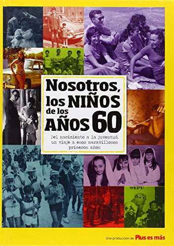 Nosotros los niños de los años 60 (Nosotros Niños De Los Años)