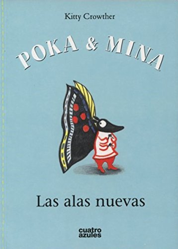 Poka Y Mina. Las Alas Nuevas (INFANTIL)