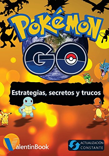 Pokémon GO: Estrategias, secretos y trucos