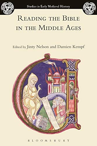 Reading the Bible in the Middle Ages (Studies in Early Medieval History)