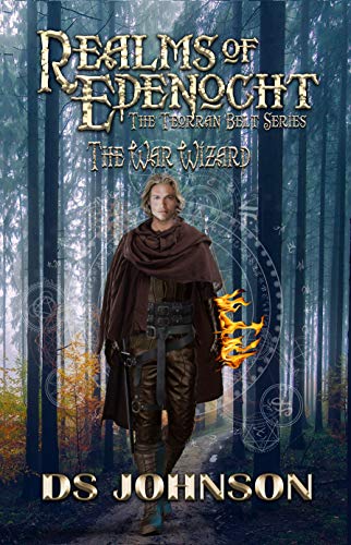 Realms of Edenocht: The War Wizard Book 1 (Realms of Edenocht The Teorran Belt Series) (English Edition)