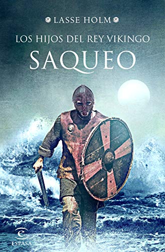 Saqueo (Serie Los hijos del rey vikingo 2) (Espasa Narrativa)