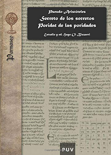 Secreto de los secretos. Poridat de las poridades: Versiones castellanas del pseudo-Aristóteles secretum secretorum: 12 (Parnaseo)
