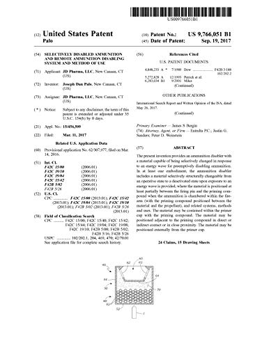 Selectively disabled ammunition and remote ammunition disabling system and method of use: United States Patent 9766051 (English Edition)