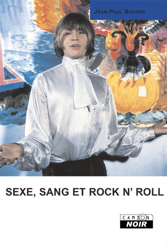 SEXE, SANG ET ROCK'N'ROLL (Camion Noir) (French Edition)