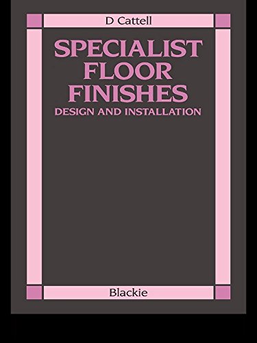 Specialist Floor Finishes: Design and Installation (English Edition)