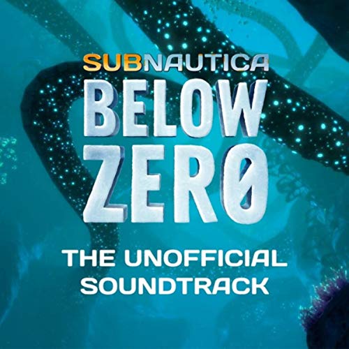 Subnautica: Below Zero (The Unofficial Soundtrack)