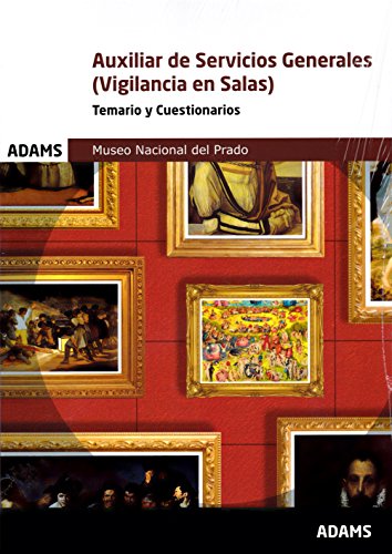 Temario Y Cuestionarios Auxiliar de Servicios Generales (Vigilancia en Salas) Museo Nacional del Prado