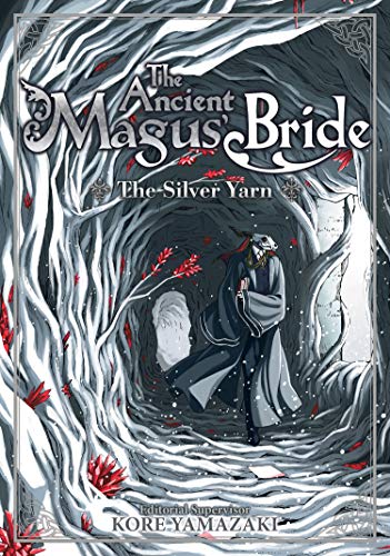 The Ancient Magus' Bride: The Silver Yarn (Light Novel) 2 (The Ancient Magus' Bride (Light Novel))
