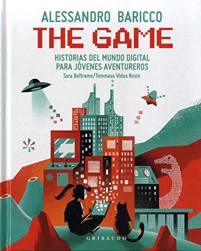 The Game: Historias del mundo digital para jóvenes aventureros (Ilustres ilustrados)