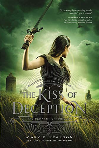 The Kiss of Deception: The Remnant Chronicles 01