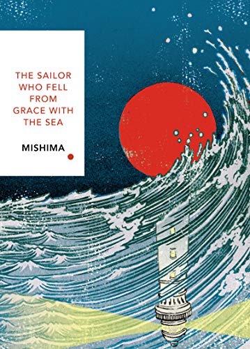 The Sailor Who Fell From Grace With The Sea (Vintage Classic Japanese Series) [Idioma Inglés]: Vintage Classics Japanese Series
