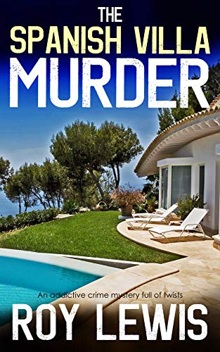 THE SPANISH VILLA MURDER an addictive crime mystery full of twists (Eric Ward Mystery Book 9) (English Edition)