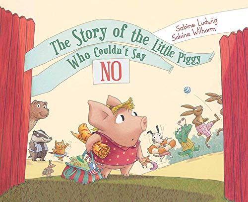 The Story of the Little Piggy Who Couldn't Say No (English Edition)