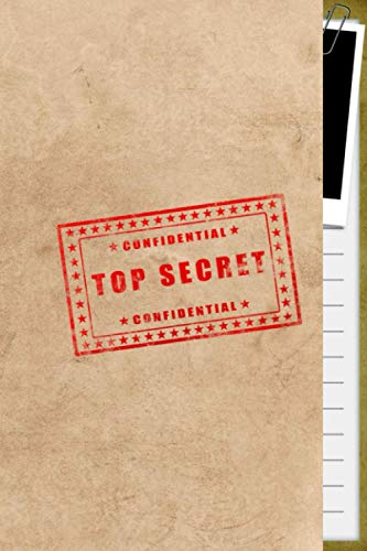 Top Secret Notebook: A Fun Secret Agent and Spy Gear Notebook Journal for Kids, Boys and Girls with Blank Lined Interior Pages for Writing