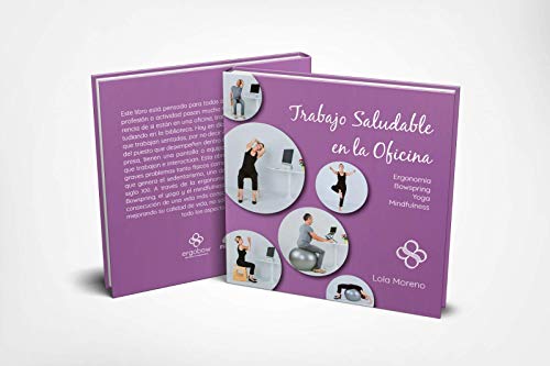 Trabajo Saludable en la Oficina: Ergonomía, Bowsprings, Yoga y Mindfulness Trabajo Saludable en la Oficina: Ergonomía, Bowsprings, Yoga y Mindfulness