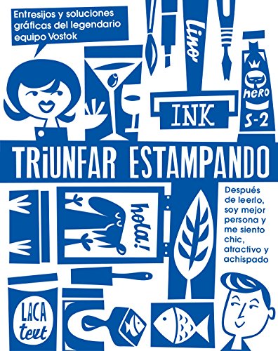 Triunfar estampando. Entresijos y soluciones gráficas del legendario equipo Vostok (GGDiy) Triunfar estampando. Entresijos y soluciones gráficas del legendario equipo Vostok (GGDiy)
