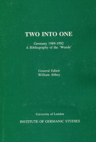 Two into One: Germany 1989-1992: A Bibliography of the 'Wende': 45 (Library publications)