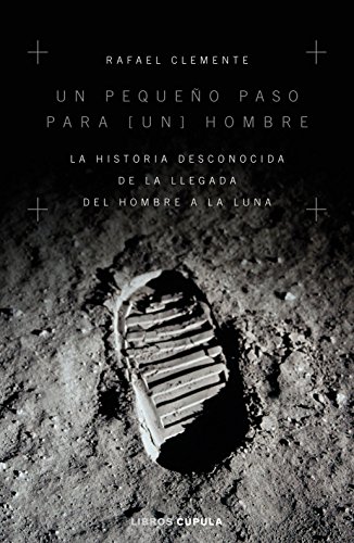 Un pequeño paso para [un] hombre: La historia desconocida de la llegada del hombre a la luna: 4 (Hobbies)