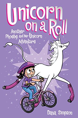Unicorn on a Roll (Phoebe and Her Unicorn Series Book 2): Another Phoebe and Her Unicorn Adventure (English Edition)