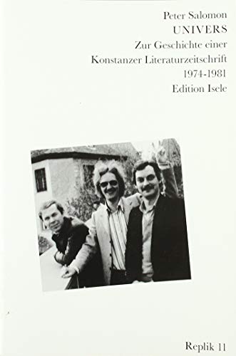 Univers: Zur Geschichte einer Konstanzer Literaturzeitschrift 1974-1981