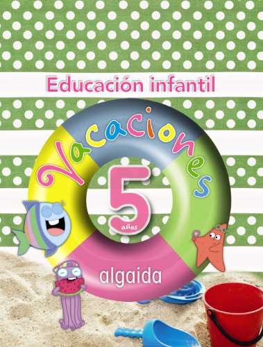 Vacaciones algaida 5 años - 9788498774177 (Cuadernos de vacaciones)