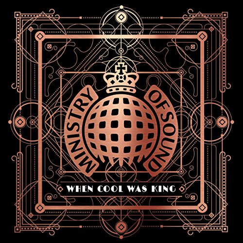 When Cool Was King - Ministry Of Sound