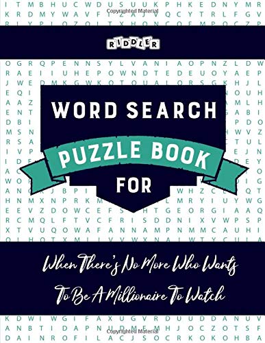 Word Search Puzzle Book for When There's No More Who Wants To Be A Millionaire To Watch