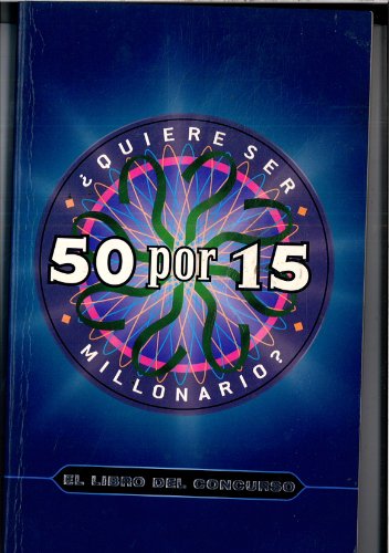 50 por 15 ¿quieres ser millonario? - libro del concurso -