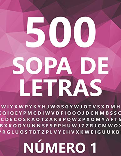 500 Sopa De Letras, Número 1: 500 Juegos, Para Adultos, Letra Grande