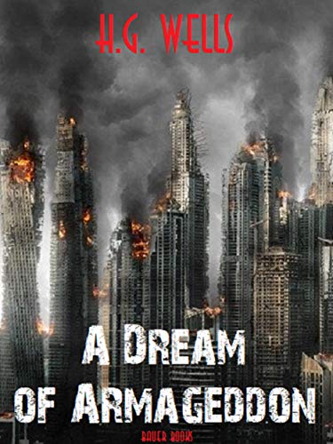 A Dream of Armageddon (H.G. Wells Definitive Collection Book 15) (English Edition)