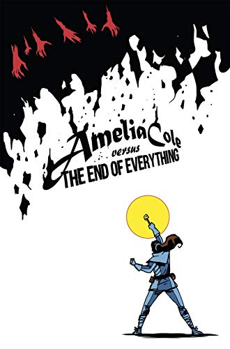 Amelia Cole Vol. 5: Amelia Cole versus The End of Everything (English Edition)