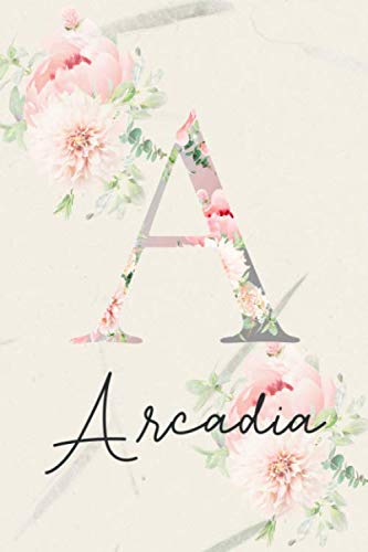 Arcadia: Personalized Gratitude Journal for Girls, Women, Mom & Kids - Positive Diary Planner For Christian & Non-Christian. Best First Name Monogram ... Design Cover) (Arcadia Gratitude Journal)