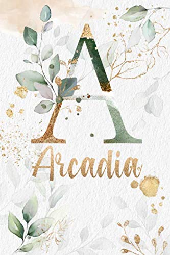 Arcadia: Personalized Undated Planner Notebooks / Journals with Name and Monogram for Girls and Women to Write In. Perfect Gifts for Her as a Personal ... Premium Gold Lettering. (Arcadia Planner)