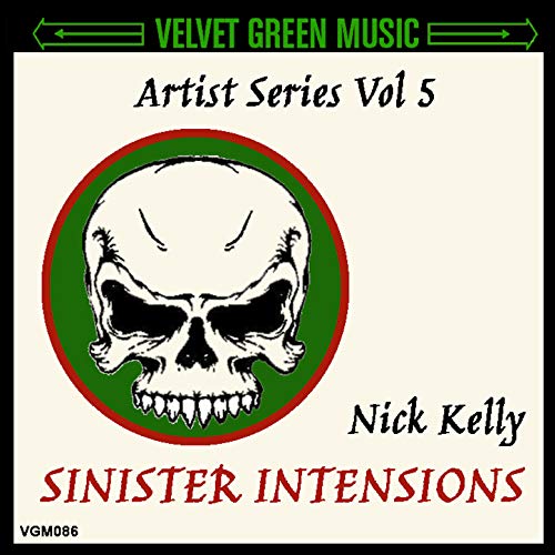 Artist Series, Vol. 5: Nick Kelly - Sinister Intentions